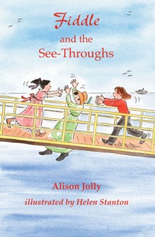 Book cover: Fiddle and the See-Throughs, by Alison Jolly